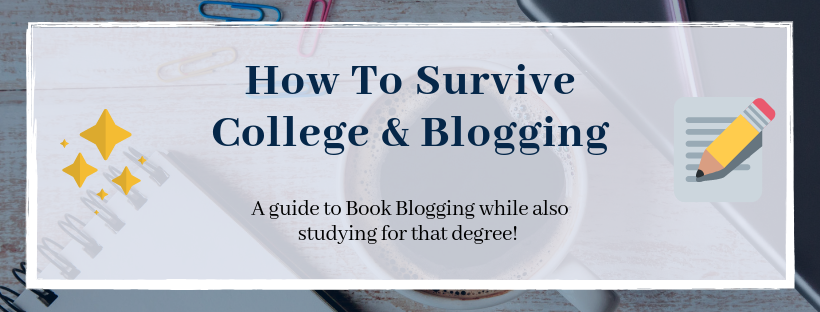 How To Survive School AND Blogging // tips and tricks from a college book nerd