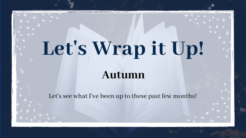 Autumn Wrap Up // where i’ve been, what i’ve read, life updates